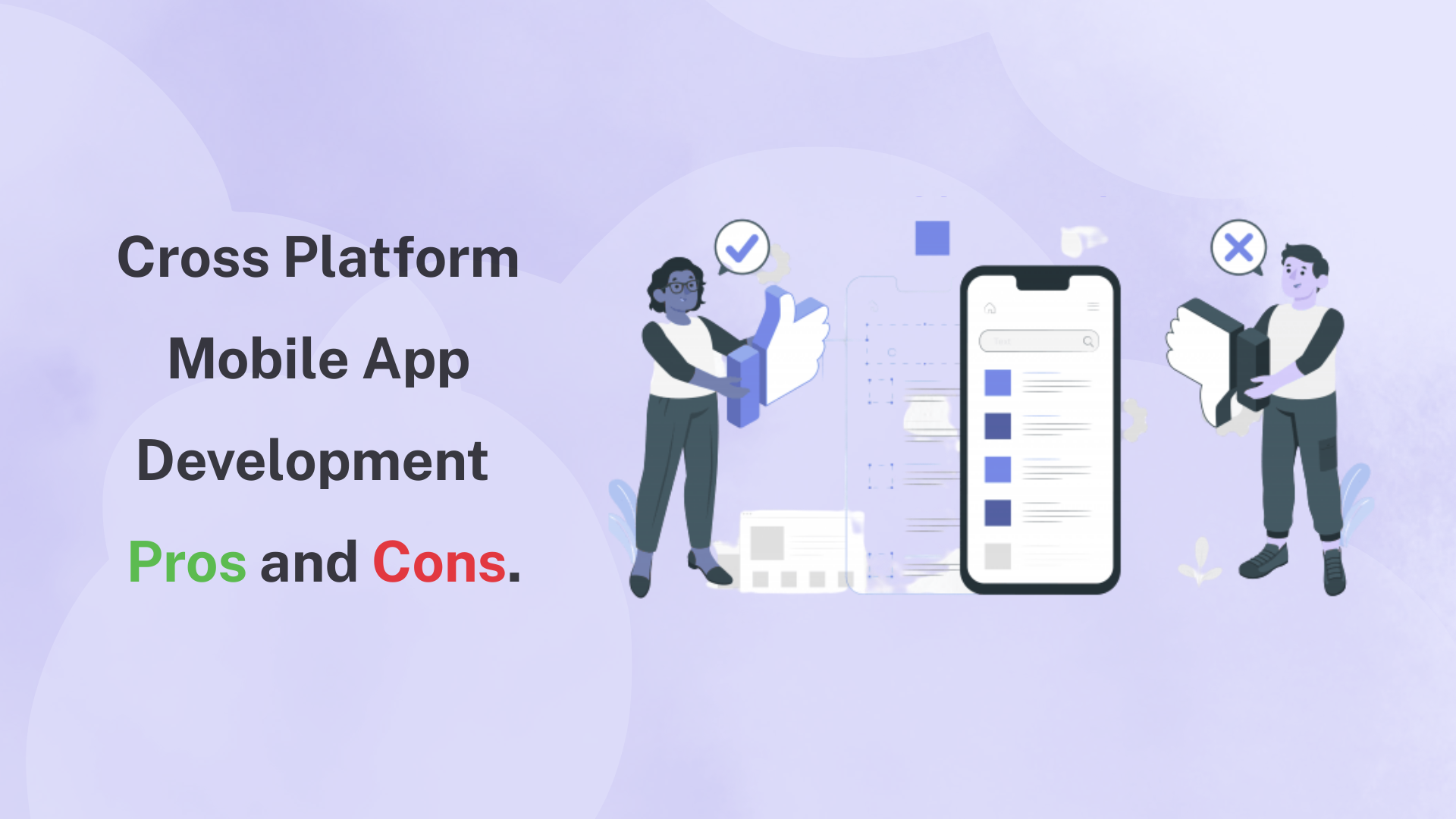 Cross Platform Mobile App Development – Pros and Cons.