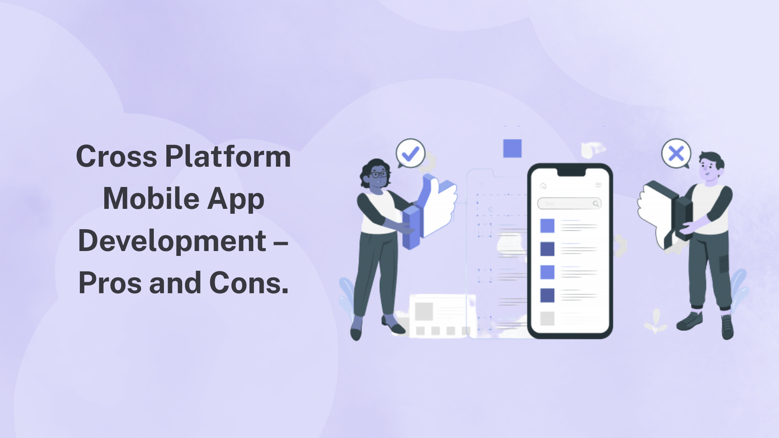 Cross Platform Mobile App Development – Pros and Cons.