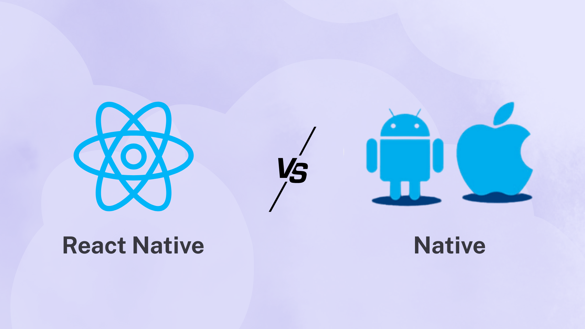 React Native vs Native: Which One To Choose For Your Mobile App
